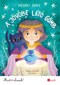 A jövőbe látó gömb - Most én olvasok! 3. szint termékhez kapcsolódó kép