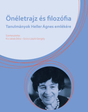 Önéletrajz és filozófia - Tanulmányok Heller Ágnes emlékére termékhez kapcsolódó kép