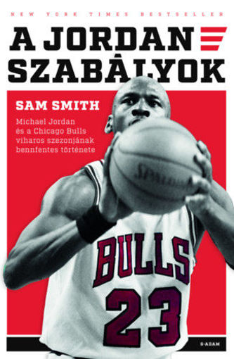 A Jordan-szabályok - Michael Jordan és a Chicago Bulls viharos szezonjának bennfenntes története termékhez kapcsolódó kép