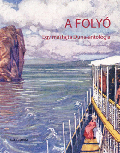 A folyó - Egy másfajta Duna-antológia termékhez kapcsolódó kép