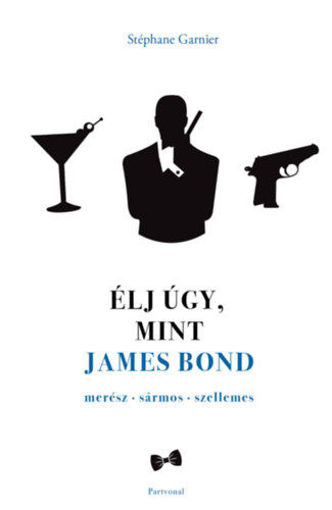 Élj úgy, mint James Bond termékhez kapcsolódó kép