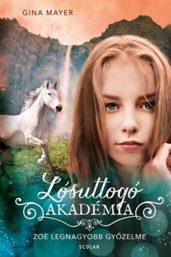Zoe legnagyobb győzelme - Lósuttogó Akadémia 8. termékhez kapcsolódó kép