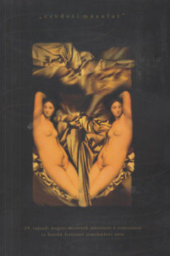 Eredeti másolat - Balló Ede és XIX. századi magyar kortársainak művészi másolatai a reneszánsz és barokk festészet remekművei után termékhez kapcsolódó kép