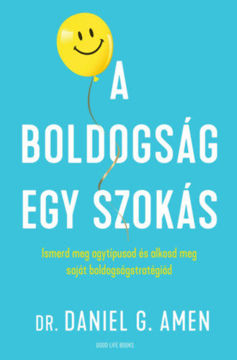 A boldogság egy szokás - Ismerd meg agytípusod és alkosd meg saját boldogságstratégiád termékhez kapcsolódó kép