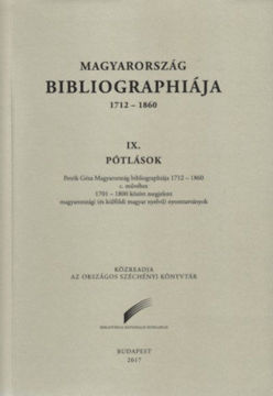 Magyarország Bibliographiája 1712-1860 - IX. Pótlások termékhez kapcsolódó kép