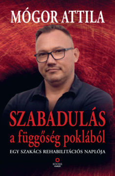 Szabadulás a függőség poklából - Egy szakács rehabilitációs naplója termékhez kapcsolódó kép