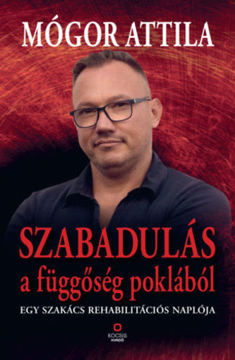 Szabadulás a függőség poklából - Egy szakács rehabilitációs naplója termékhez kapcsolódó kép