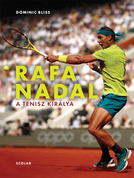 Rafa Nadal - A tenisz királya termékhez kapcsolódó kép
