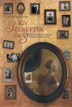 Így szerettek ők 3. - Legújabb irodalmi szerelmeskönyv termékhez kapcsolódó kép