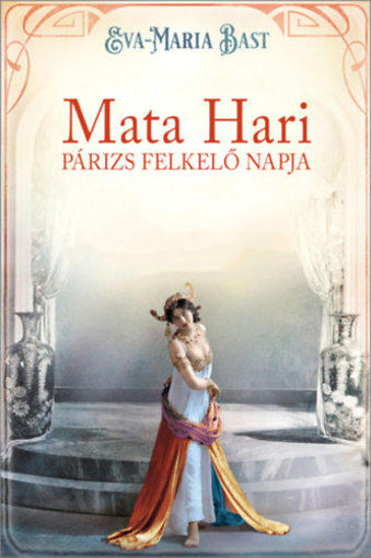 Mata Hari - Párizs felkelő napja termékhez kapcsolódó kép