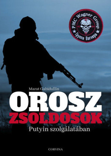 Orosz zsoldosok Putyin szolgálatában termékhez kapcsolódó kép