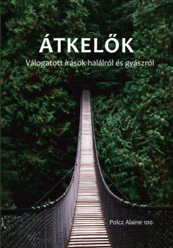 Átkelők - Válogatott írások halálról és gyászról termékhez kapcsolódó kép