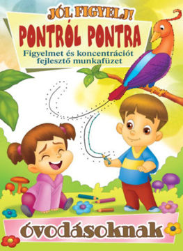 Pontról pontra - Figyelem és koncentrációt fejlesztő munkafüzet óvodásoknak termékhez kapcsolódó kép