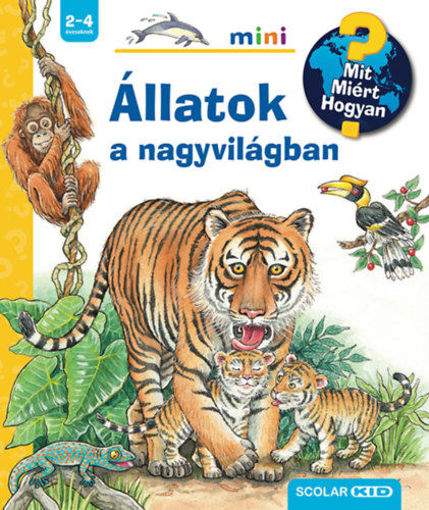 Állatok a nagyvilágban - Mit? Miért? Hogyan? mini termékhez kapcsolódó kép