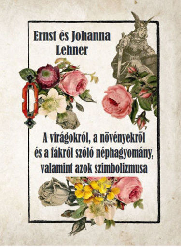 A virágokról, a növényekről és a fákról szóló néphagyomány, valamint azok szimbolizmusa termékhez kapcsolódó kép