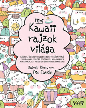 Kawaii rajzok világa - mini - Rajzolj übercuki jeleneteket imádni való figurákkal, vicces díszekkel, különleges mintákkal és még sok-sok minden mással! termékhez kapcsolódó kép
