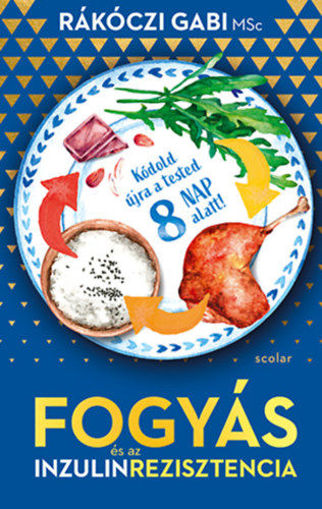 Fogyás - és az inzulinrezisztencia - Kódold újra a tested 8 nap alatt! termékhez kapcsolódó kép