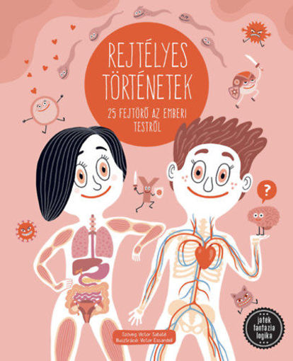 Rejtélyes történetek - 25 fejtörő az emberi testről termékhez kapcsolódó kép