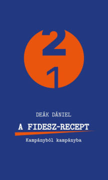 A Fidesz-recept - Kampányból kampányba termékhez kapcsolódó kép