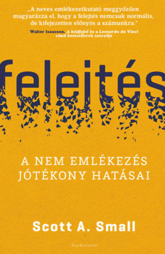 Felejtés - A nem emlékezés jótékony hatásai termékhez kapcsolódó kép