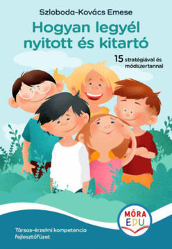 Hogyan legyél nyitott és kitartó - Társas-érzelmi kompetencia fejlesztőfüzet termékhez kapcsolódó kép