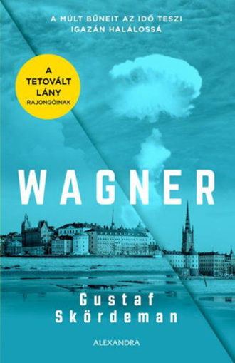 Wagner - A múlt bűneit az idő teszi igazán halálossá termékhez kapcsolódó kép