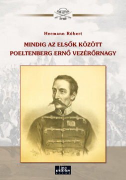 Mindig az elsők között Poeltenberg Ernő vezérőrnagy termékhez kapcsolódó kép