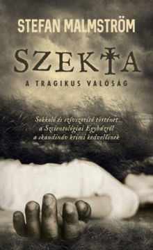 Szekta - A tragikus valóság                                                                                                      A tragikus valóság termékhez kapcsolódó kép