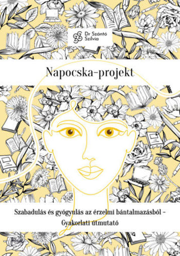 Napocska-projekt - Szabadulás és gyógyulás az érzelmi bántalmazásból - Gyakorlati útmutató termékhez kapcsolódó kép