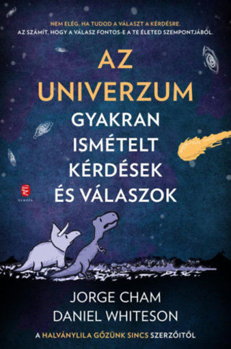 Az Univerzum - Gyakran ismételt kérdések és válaszok - A Halvány lila gőzünk sincs szerzőitől termékhez kapcsolódó kép