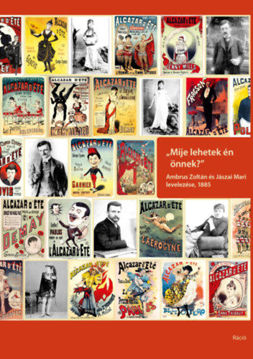 Mije lehetek én önnek? - Ambrus Zoltán és Jászai Mari levelezése, 1885 termékhez kapcsolódó kép