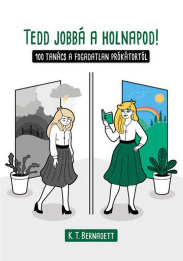Tedd jobbá a holnapod! - 100 tanács a fogadatlan prókátortól termékhez kapcsolódó kép
