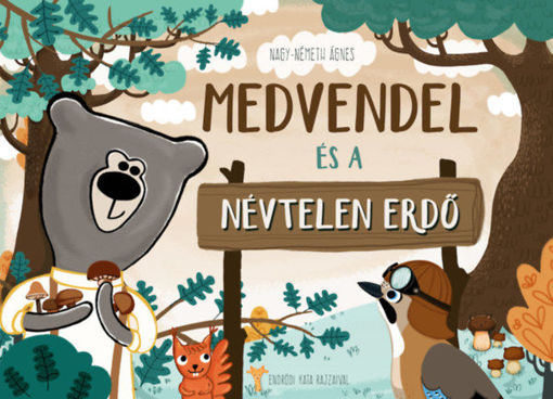 Medvendel és a Névtelen Erdő termékhez kapcsolódó kép