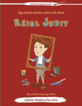 Reigl Judit - Egy szabad művész valóra vált álmai termékhez kapcsolódó kép