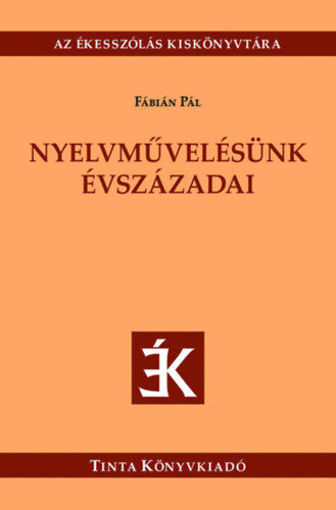 Nyelvművelésünk évszázadai termékhez kapcsolódó kép