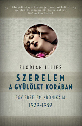 Szerelem a gyűlölet korában - Egy érzelem krónikája 1929-1939 termékhez kapcsolódó kép