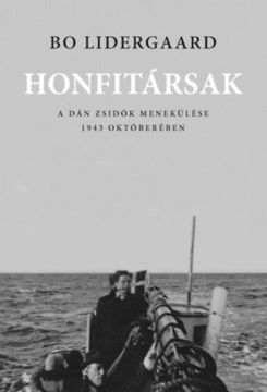 Honfitársak - A dán zsidók menekülése 1943 októberében termékhez kapcsolódó kép