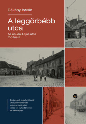 A leggörbébb utca - Az óbudai Lajos utca története termékhez kapcsolódó kép