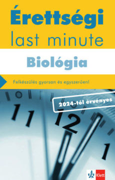 Érettségi Last minute - Biológia - Felkészülés gyorsan és egyszerűen! termékhez kapcsolódó kép