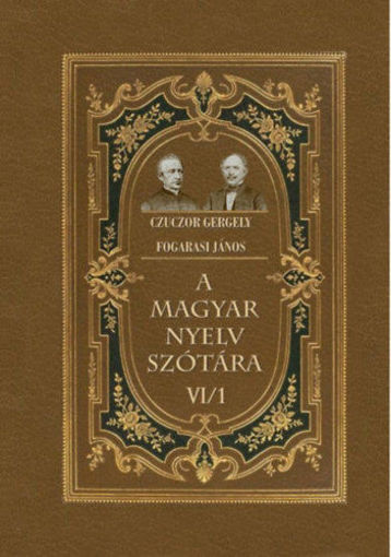 A magyar nyelv szótára VI/1 termékhez kapcsolódó kép