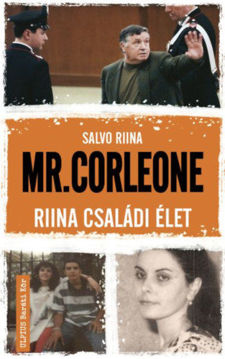Mr. Riina - Született a szicíliai Corleonéban termékhez kapcsolódó kép