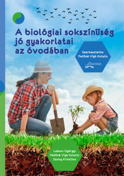 A biológiai sokszínűség jó gyakorlatai az óvodában termékhez kapcsolódó kép
