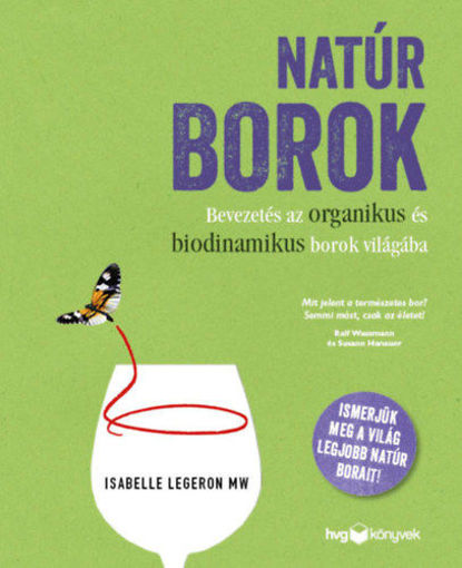 Natúr borok - Bevezetés az organikus és biodinamikus borok világába termékhez kapcsolódó kép