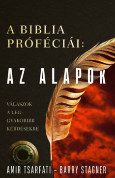 A Biblia próféciái: Az alapok - Válaszok a leggyakoribb kérdésekre termékhez kapcsolódó kép