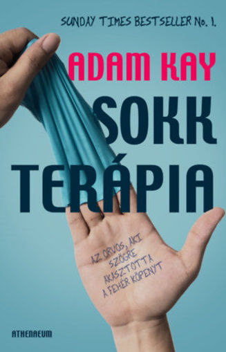 Sokkterápia - Az orvos, aki szögre akasztotta a fehér köpenyt termékhez kapcsolódó kép