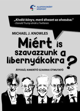 Miért is szavazzunk a libernyákokra? - Átfogó, kimerítő szakmai útmutató termékhez kapcsolódó kép