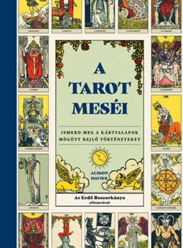 A tarot meséi - Ismerd meg a kártyalapok mögött rejlő történeteket termékhez kapcsolódó kép