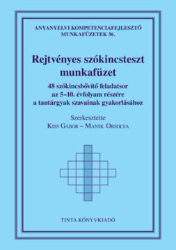 Rejtvényes szókincsteszt munkafüzet - 48 szókincsbővítő feladatsor az 5-10. évfolyam részére a tantárgyak szavainak gyakorlásához termékhez kapcsolódó kép