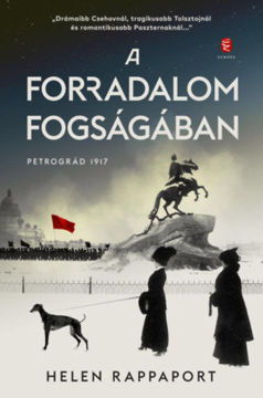 A forradalom fogságában - Petrográd 1917 termékhez kapcsolódó kép