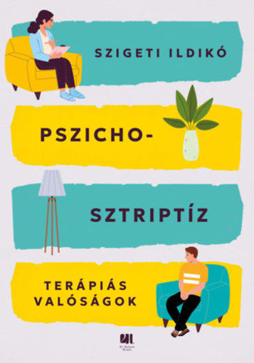Pszichosztriptíz - Terápiás valóságok termékhez kapcsolódó kép